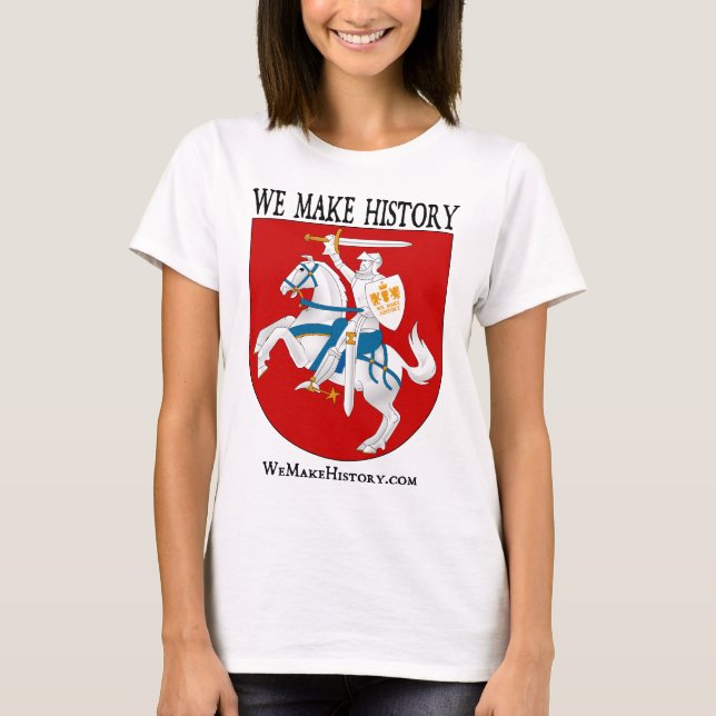 We Make History T-Shirt (Front)