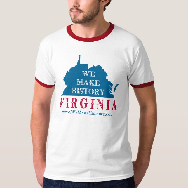 We Make History Virginia T-Shirt (Front)