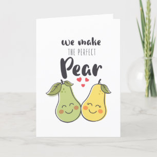 We Make The Perfect Pear Valentine's Day Card