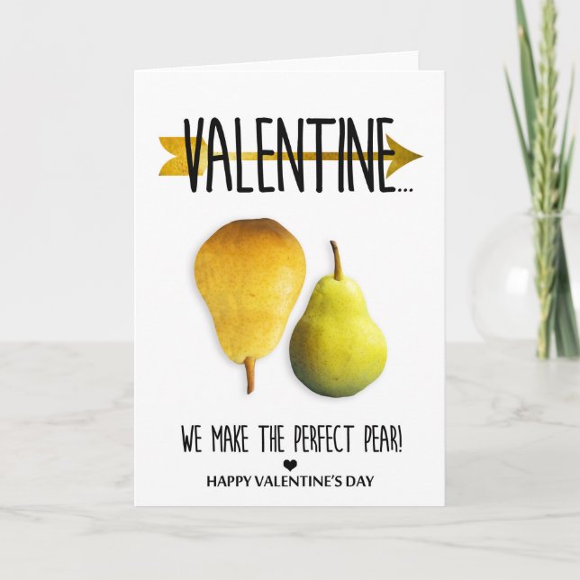We make  the perfect pear Valentine's Day Holiday Card (Front)