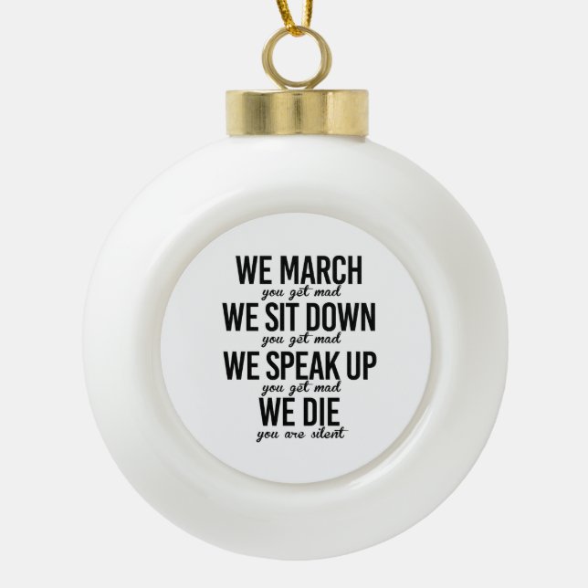 We March Ceramic Ball Christmas Ornament (Front)