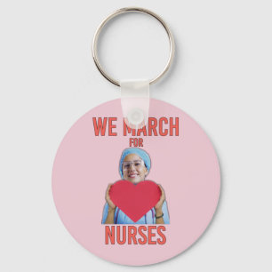 We March for Nurses -  Cute Nurse Holding Heart Key Ring
