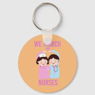 We March for Nurses - Funny Cute Cartoon Nurse Key Ring