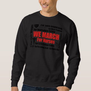 We March For Nurses Million Nurse March Nurse Heal Sweatshirt
