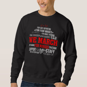 We March For Nurses Nurse Lover Million Nurse Marc Sweatshirt