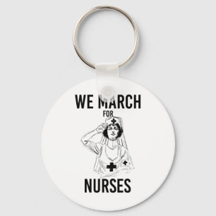 We March for Nurses - Vintage Nurse Key Ring