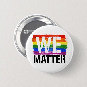 WE MATTER 6 CM ROUND BADGE