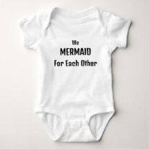 We "MERMAID" For Each Other