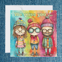 We Miss You Card