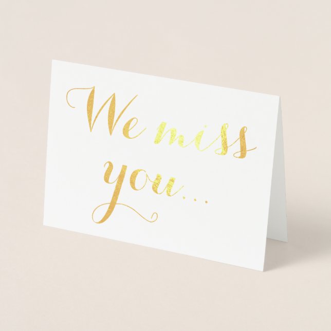 We Miss You Gold Foil Elegant Typography Foil Card (Front)