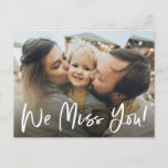 We Miss You Photo Postcard<br><div class="desc">Cute,  simple postcard featuring your favourite photo with "We Miss You!" in a white,  hand-lettered script overlay. The back of the postcard displays your return address & space for a custom message. This postcard is the perfect way to let your loved ones know you're missing them!</div>