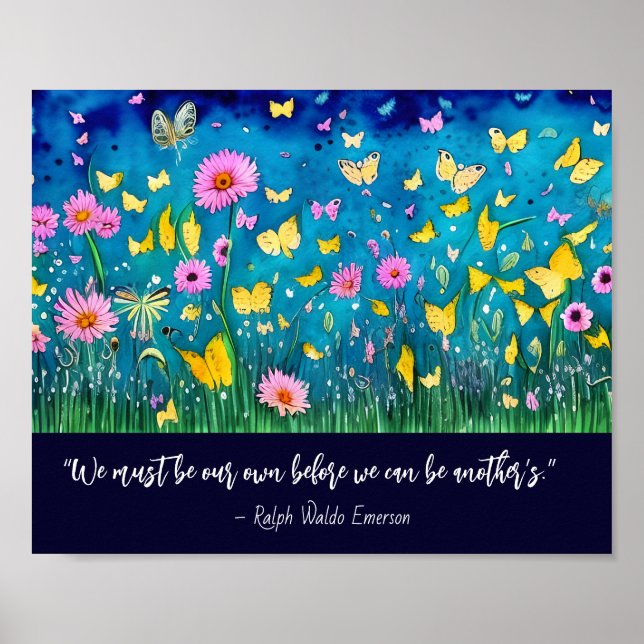 We Must Be Our Own Quote Floral  Poster (Front)