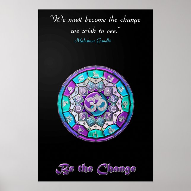 We Must Become the Change We Want To See Poster (Front)