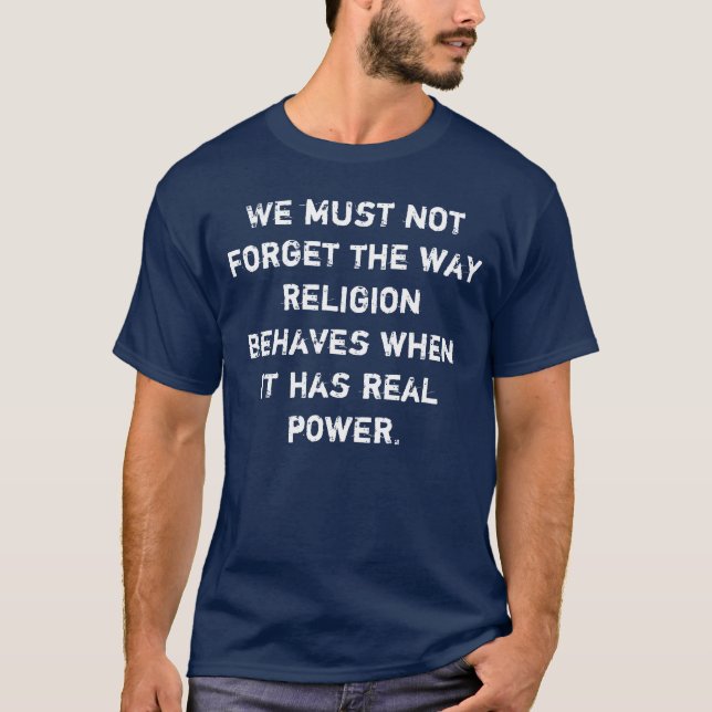 We Must Not Forget Religion T-Shirt (Front)