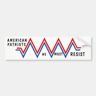 We Must Resist Bumper Sticker