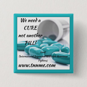 We need a CURE not another pill button. 15 Cm Square Badge