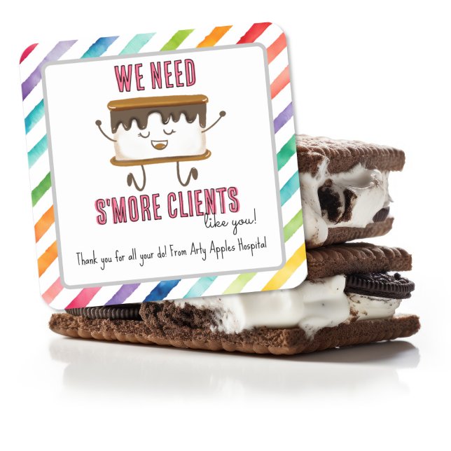 We need s'more clients like you appreciation week square sticker (Creator Uploaded)