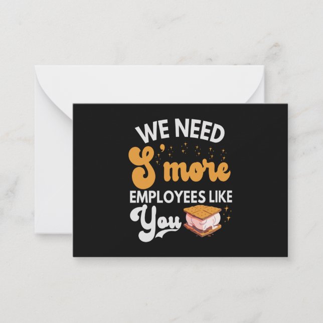 We need S'more Employees like You Funny Camping Card (Front)