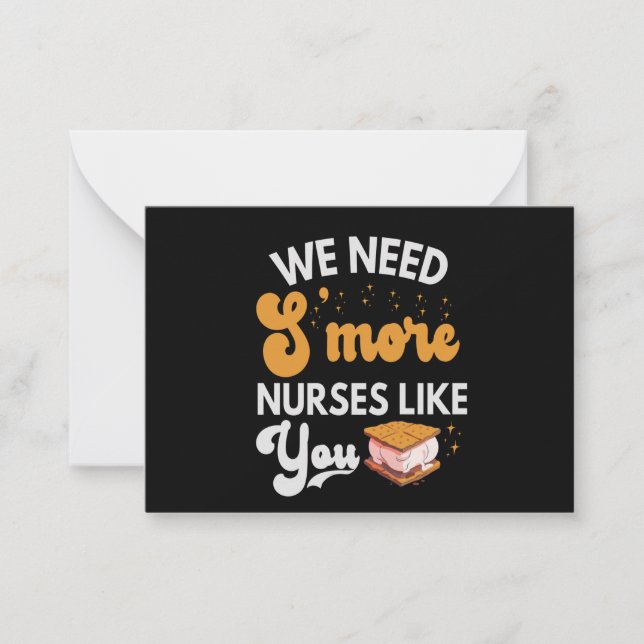 We need S'more Nurses like You Funny Future Nurse Card (Front)
