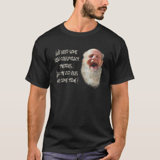 WE NEED SOME NEW CONSPIRACY THEORIES  Patriotic T-Shirt