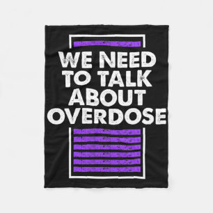 We Need To Talk About Overdose 1 Fleece Blanket