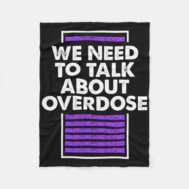 We Need To Talk About Overdose 1  Fleece Blanket (Front)