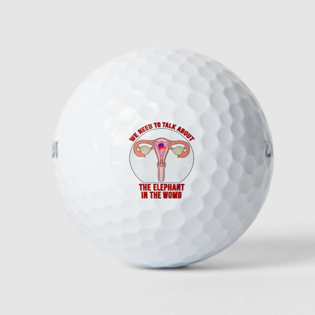 We Need to Talk About The Elephant In The Womb Golf Balls (Front)