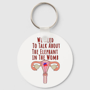We Need to Talk About The Elephant In The Womb Key Ring