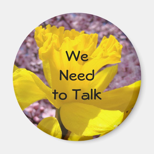 We Need to Talk magnets Spring Daffodil Flowers (Front)