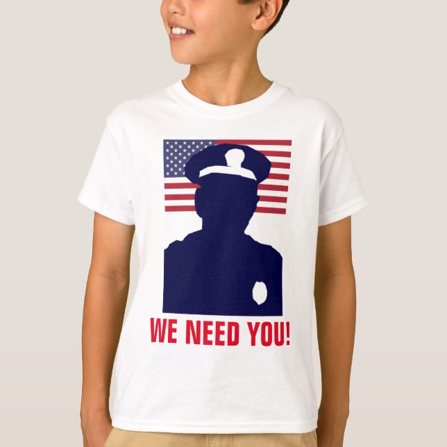 WE NEED YOU COP T-Shirt (Front)