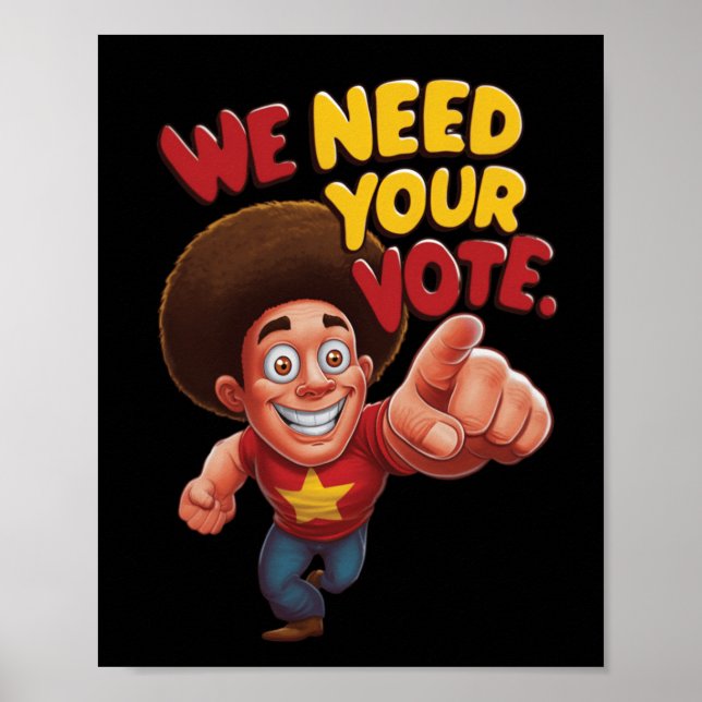 We Need Your Vote Sticker  Poster (Front)