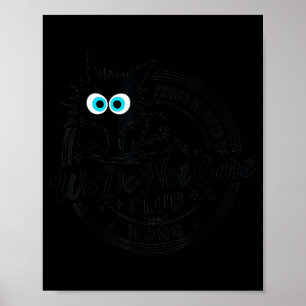 We Not Care Club Black Cat Poster