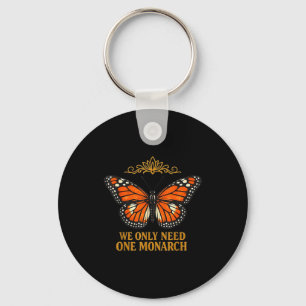 We only need one monarch funny butterfly key ring