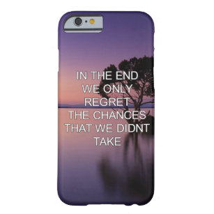 we only regret the chances we didn't take- travel barely there iPhone 6 case
