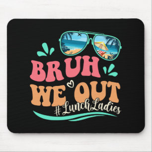 We Out Funny Last Day Of School Lunch Lady Summer Mouse Mat