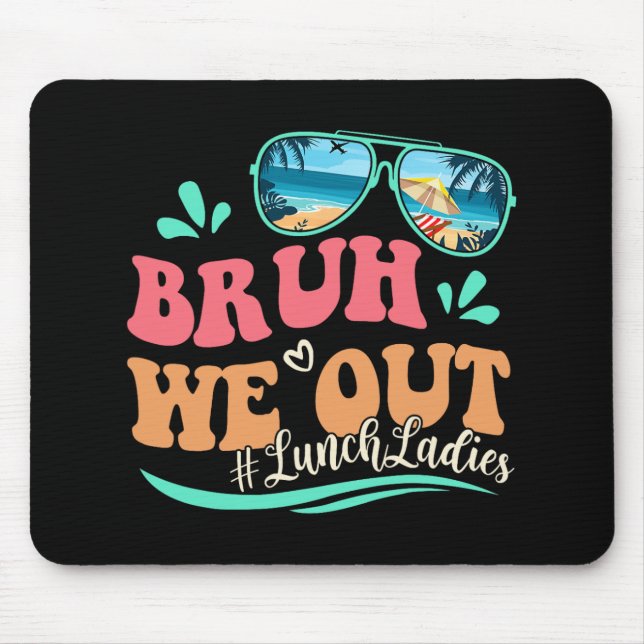 We Out Funny Last Day Of School Lunch Lady Summer  Mouse Mat (Front)