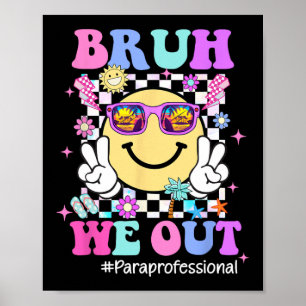 We Out Groovy Paraprofessional Life Last Day Of Sc Poster