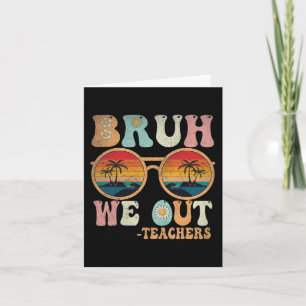 We Out Groovy Retro Teachers Happy Last Day Of Sch Card