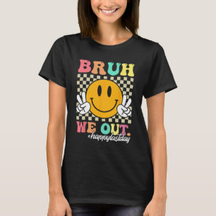 We Out Happy Last Day Of School Teacher Boy Girl S T-Shirt