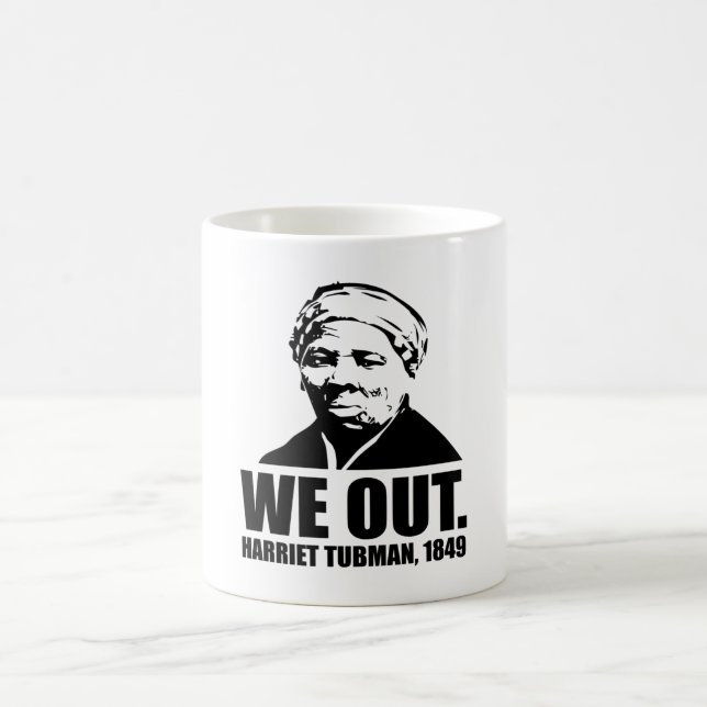 We Out-Harriet Tubman Mug (Center)