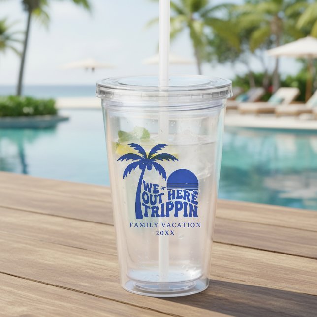 We Out Here Trippin Funny Trip Family Vacation Acrylic Tumbler (We Out Here Trippin Funny Trip Family Vacation Acrylic Tumbler
)