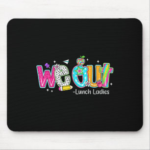 We Out Lunch Ladies Happy Last Day Of School Mouse Mat