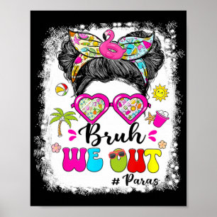 We Out Messy Bun Sungles Paras Last Day Of School Poster