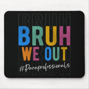 We Out Paraprofessionals Retro Last Day Of School Mouse Mat