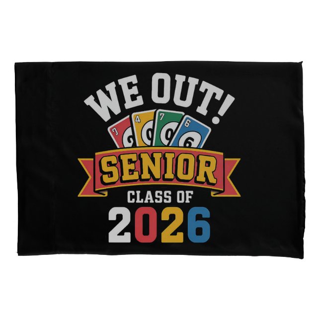 We Out Senior Class Of 2026 Pillowcase (Front)