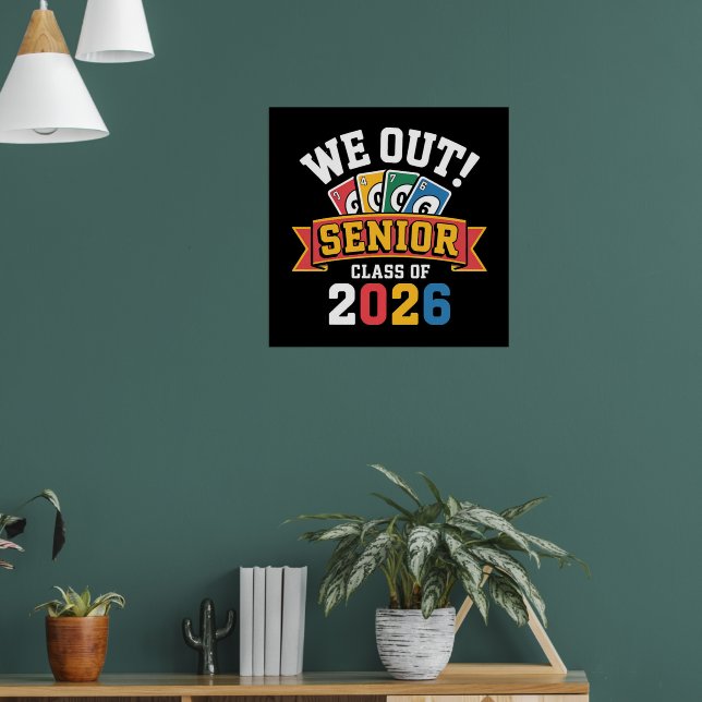We Out Senior Class Of 2026 Poster (Living Room 1)