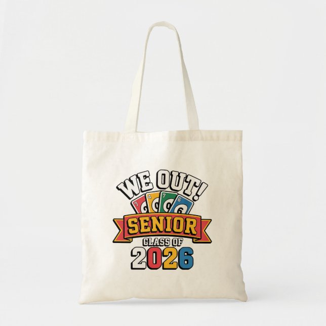 We Out Senior Class Of 2026 Tote Bag (Front)