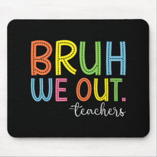 We Out Teachers End Of School Year Teacher Summer Mouse Mat