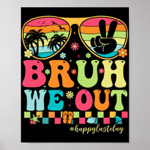 We Out Teachers Happy Last Day Of School Groovy Poster