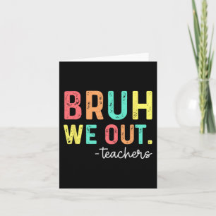 We Out Teachers Happy Last Day Of School Retro 1 Card